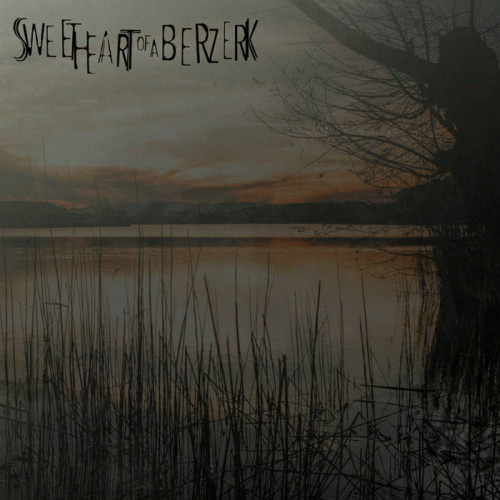 Sweet Heart Of A Berzerk : Autumn Land